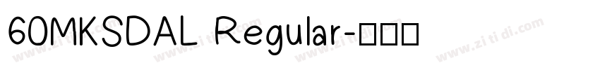60MKSDAL Regular字体转换